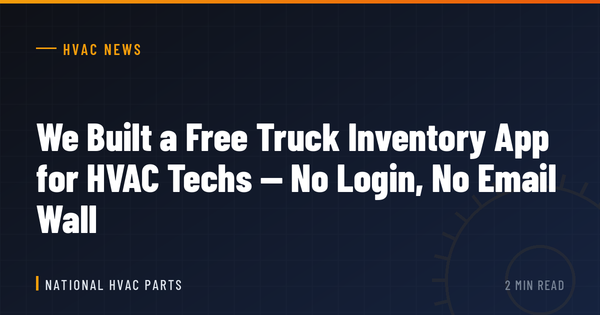 We Built a Free Truck Inventory App for HVAC Techs — No Login, No Email Wall