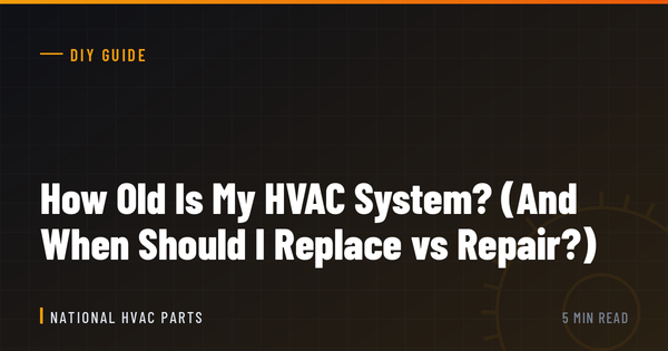 How Old Is My HVAC System? (And When Should I Replace vs Repair?)