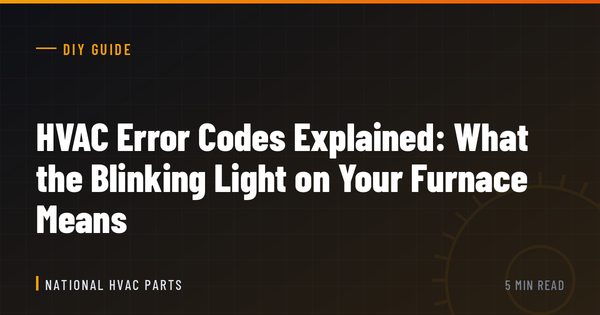 HVAC Error Codes Explained: What the Blinking Light on Your Furnace Means