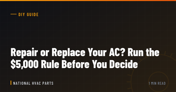 Repair or Replace Your AC? Run the $5,000 Rule Before You Decide