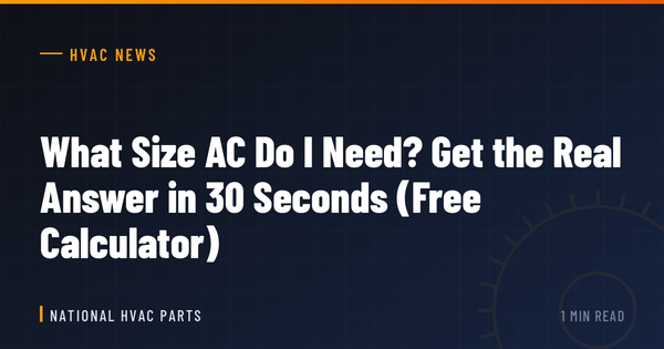 What Size AC Do I Need? Get the Real Answer in 30 Seconds (Free Calculator)