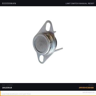 OEM Goodman Manual Reset Limit Switch for AMV90453BXBB — 10123518